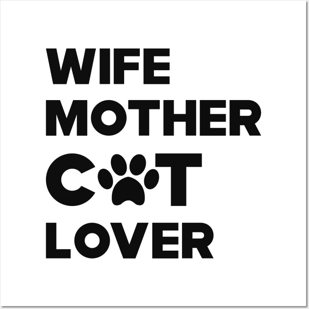 Cat - Wife Mother Cat Lover Wall Art by KC Happy Shop